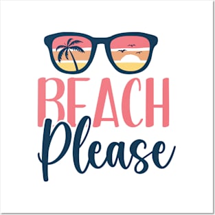 Beach Please Posters and Art